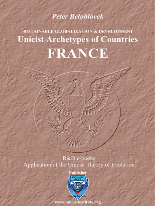 Upplýsingar um Unicist Archetypes of Countries: FRANCE eftir Peter Belohlavek - Biðlisti